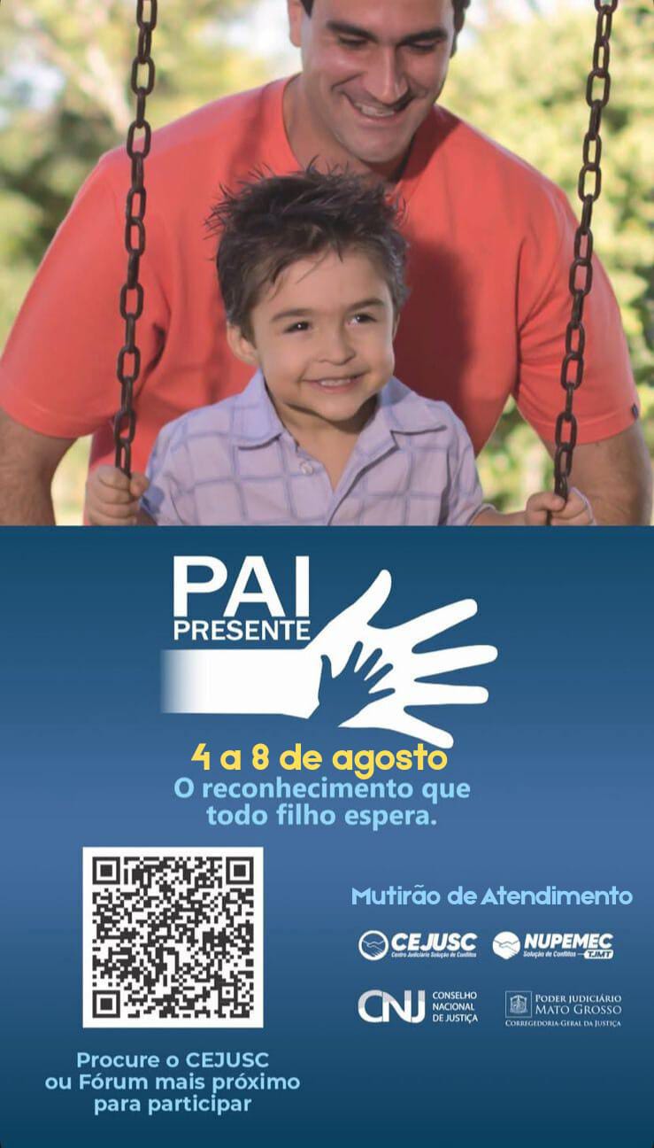 Mutirão Pai Presente – TJMT 2025 acontece de 04 a 08 de agosto.